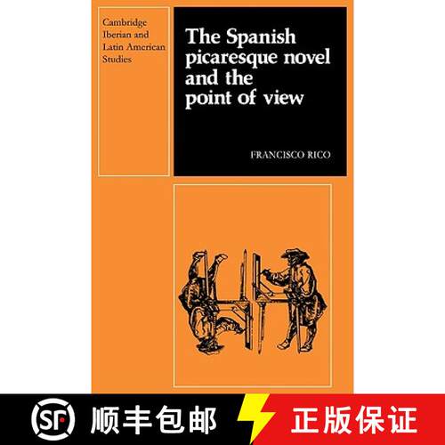 预订 Spanish Picaresque Novel and the Point of View: - The Spanish Picaresque Novel and the Point of ... [9780521278249]