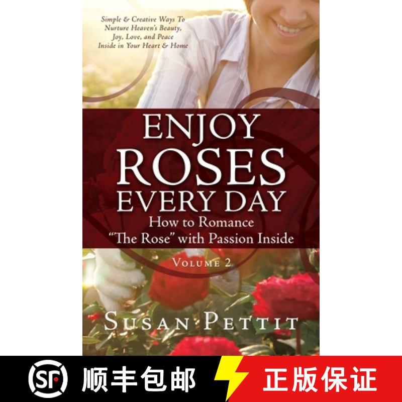 【2-3周达】ENJOY ROSES EVERY DAY How to Romance The Rose with Passion Inside: Simple & Creative Ways ... [9781662870231]