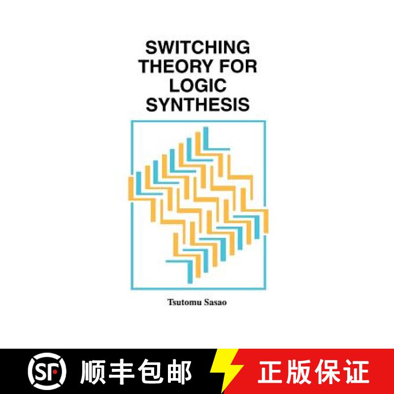 【4周达】Switching Theory for Logic Synthesis [9780792384564]