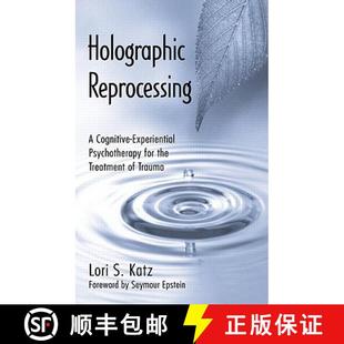 【3-4周达】Holographic Reprocessing: A Cognitive-Experiential Psychotherapy for the Treatment of Trauma [9780415947572]
