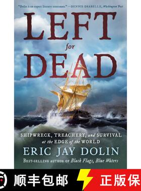 【3-4周达】Left for Dead: Shipwreck, Treachery, and Survival at the Edge of the World [9781324096740]
