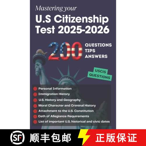 【3-4周达】200 Questions, Tips and Answers to Mastering your U.S Citizenship Test 2025-2026 [9782959924040]