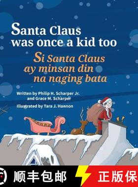 【3-4周达】Santa Claus Was Once a Kid Too / Si Santa Claus ay minsan din na naging bata.: Babl Childr... [9781683042648]