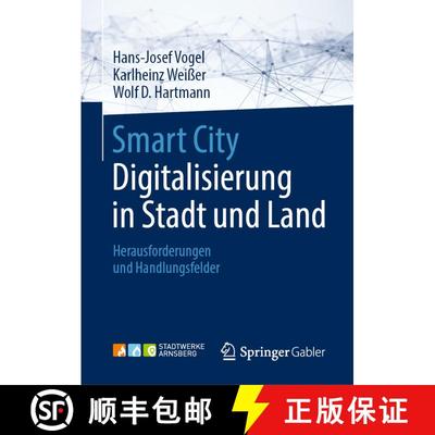 【3-4周达】Smart City: Digitalisierung in Stadt und Land: Herausforderungen und Handlungsfelder [9783658190453]