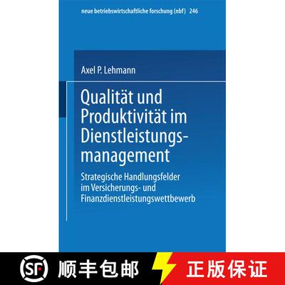【3-4周达】Qualität und Produktivität im Dienstleistungsmanagement : Strategische Handlungsfelder i... [9783409128568]