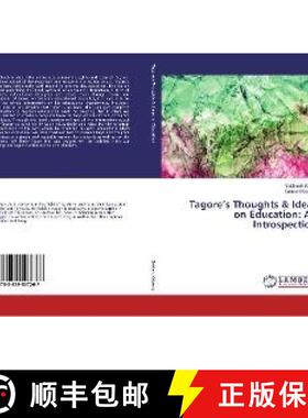 预订 Tagore’s Thoughts & Ideas on Education: An Introspection [9783659507267]