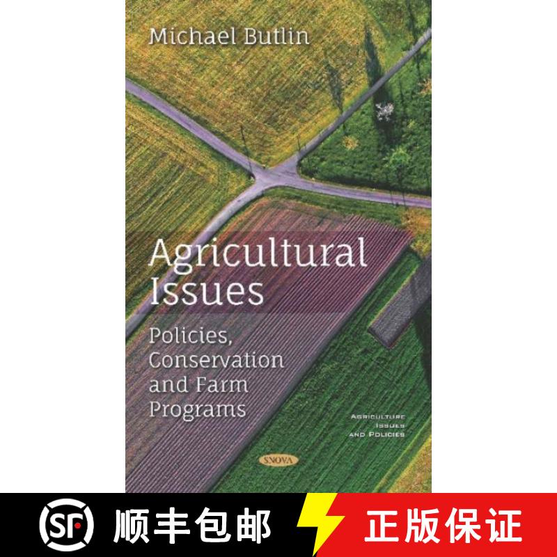 【3-4周达】Agricultural Issues: Policies, Conservation and Farm Programs [9781536154740]