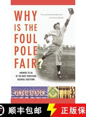 【3-4周达】Why Is The Foul Pole Fair?: Answers to 101 of the Most Perplexing Baseball Questions [9780743257916]