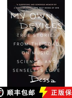 【3-4周达】My Own Devices: True Stories from the Road on Music, Science, and Senseless Love [9781524742317]