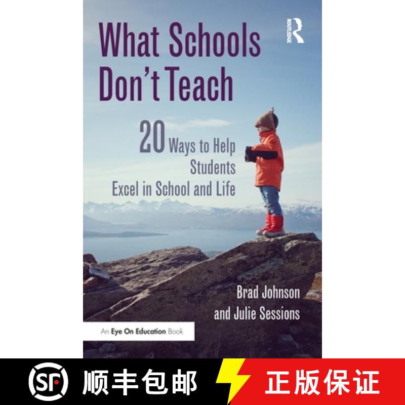 【3-4周达】What Schools Don't Teach : 20 Ways to Help Students Excel in School and Life [9781138803404]