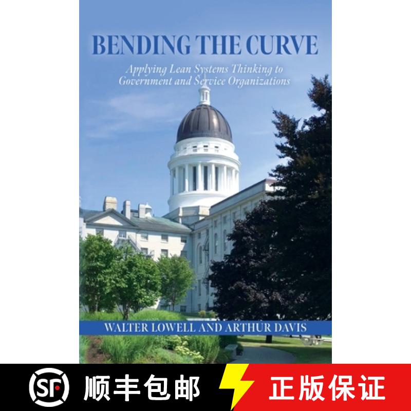 【3-4周达】Bending the Curve: Applying Lean Systems Thinking to Government and Service Organizations [9781649901736]