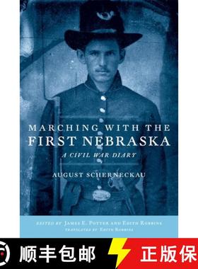 预订 Marching with the First Nebraska: A Civil War Diary [9780806141206]