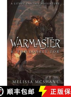 【3-4周达】Warmaster 6: The Lonely Tor: A LitRPG Fantasy Adventure [9781964545158]