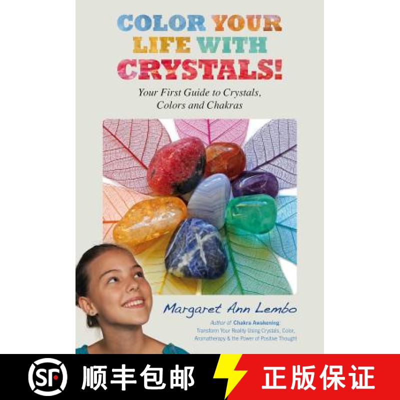 【3-4周达】Color Your Life with Crystals: Your First Guide to Crystals, Colors and Chakras [9781844096053]
