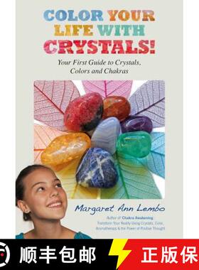 【3-4周达】Color Your Life with Crystals: Your First Guide to Crystals, Colors and Chakras [9781844096053]