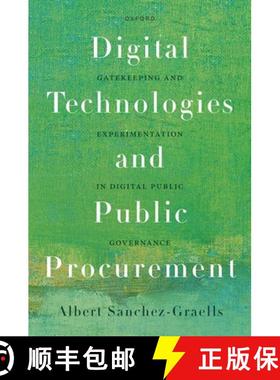 【3-4周达】Digital Technologies and Public Procurement: Gatekeeping and Experimentation in Digital Pu... [9780198866770]