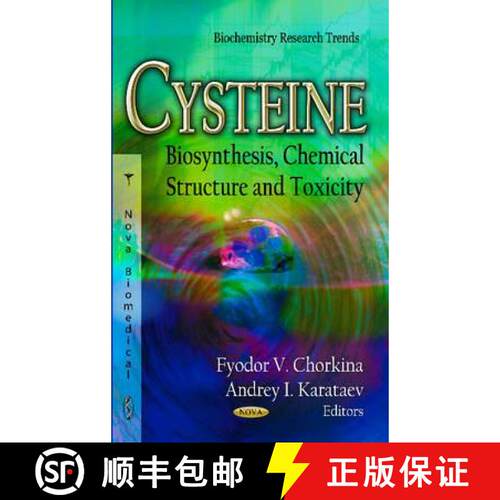【3-4周达】精装 Cysteine: Biosynthesis, Chemical Structure and Toxicity [9781620813867]