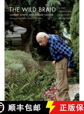【3-4周达】The Wild Braid: A Poet Reflects on a Century in the Garden [9780393329971]