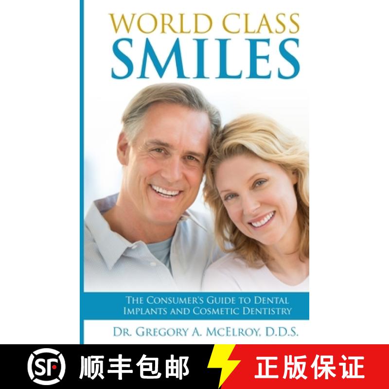 【3-4周达】World Class Smiles: The Consumer's Guide to Dental Implants and Cosmetic Dentistry [9781970095159]