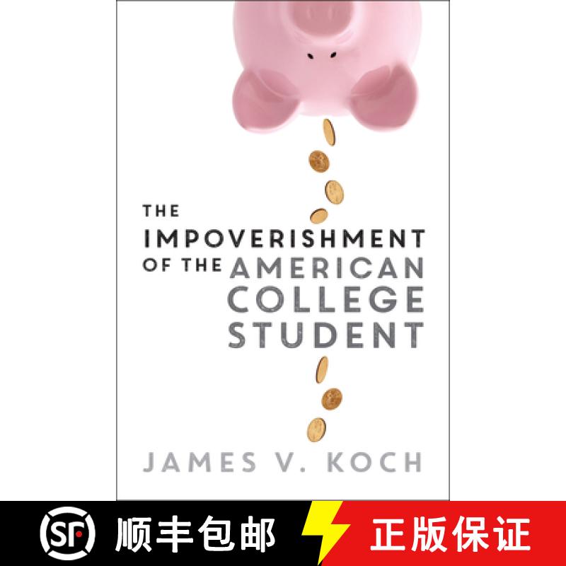 【3-4周达】Impoverishment of the American College Student: The Impoverishment of the American Student [9780815732617]