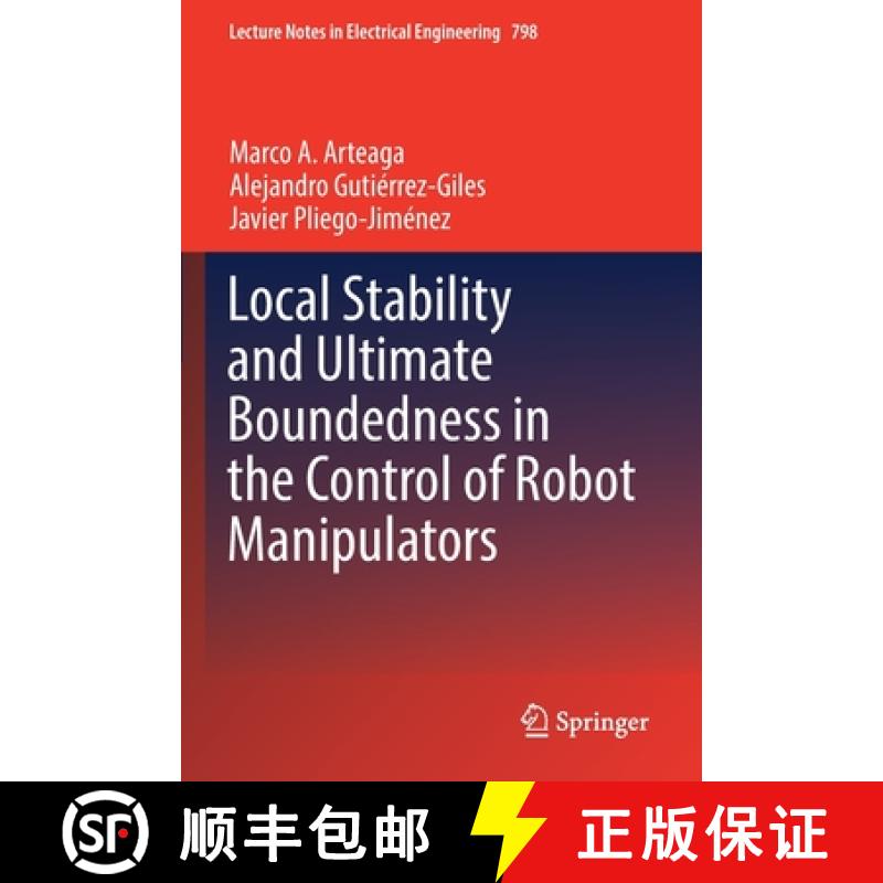 【3-4周达】Local Stability and Ultimate Boundedness in the Control of Robot Manipulators [9783030859824]