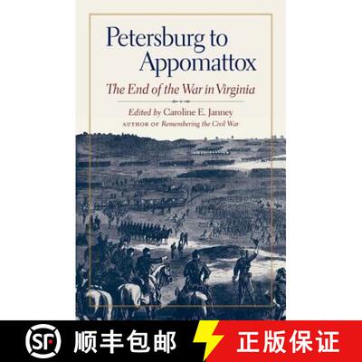 【3-4周达】Petersburg to Appomattox: The End of the War in Virginia [9781469640761]