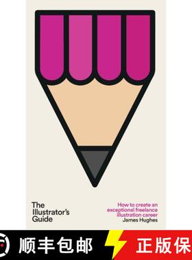 【3-4周达】The Illustrator's Guide: How to create an exceptional freelance illustration career [9781739557812]