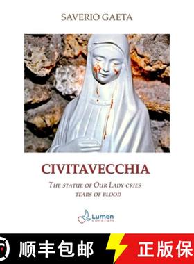 预订 Civitavecchia: The statue of Our Lady cries tears of blood [9783907227114]