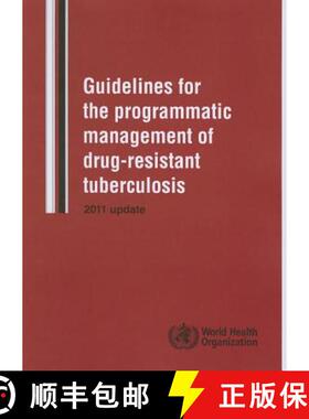 【3-4周达】Guidelines for the Programmatic Management of Drug-Resistant Tuberculosis: 2011 Update [9789241501583]