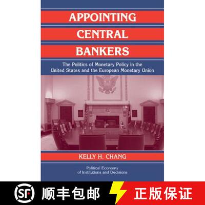 【3-4周达】精装 Appointing Central Bankers: The Politics of Monetary Policy in the United States and ... [9780521823333]