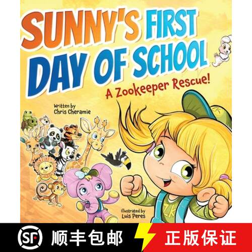 【3-4周达】精装 Sunny's First Day of School: A Zookeeper Rescue! [9798991317122]