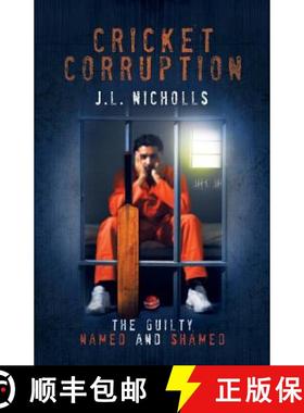 【3-4周达】Cricket Corruption: The guilty named and shamed [9781910223734]