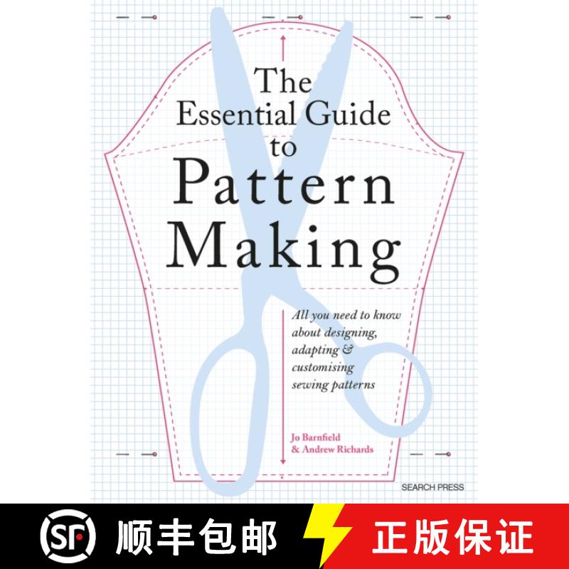 【2-3周达】Essential Guide to Pattern Making: All You Need to Know About Designing, Adapting and Cust... [9781800922723]