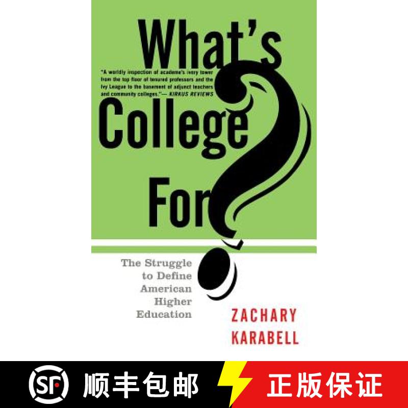 【3-4周达】What's College For?: The Struggle to Define American Higher Education [9780465091522]