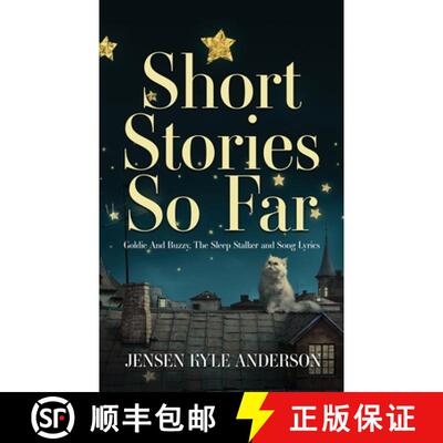 【3-4周达】Short Stories So Far: Goldie And Buzzy, The Sleep Stalker and Song Lyrics [9781953284006]