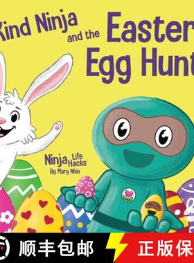 预订 Kind Ninja and the Easter Egg Hunt: A Children's Book About Spreading Kindness on Easter [9781637313312]
