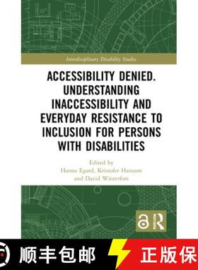 【3-4周达】Accessibility Denied. Understanding Inaccessibility and Everyday Resistance to Inclusion f... [9780367637286]