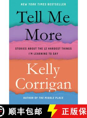 【3-4周达】Tell Me More: Stories about the 12 Hardest Things I'm Learning to Say [9780399588372]