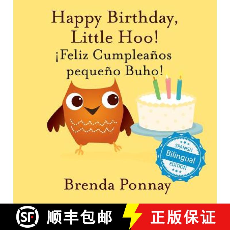 【2-3周达】Happy Birthday Little Hoo / ¡Feliz Cumpleaños pequeño Buho! [9781532406379]