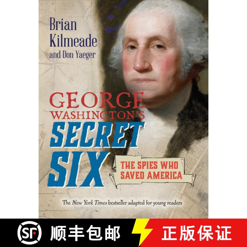 【3-4周达】George Washington's Secret Six (Young Readers Adaptation): The Spies Who Saved America [9780425289013]