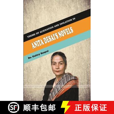 【3-4周达】Theme of Alienation and isolation in Anita Desai's Novels [9781365685705]