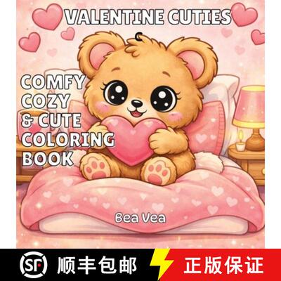 【3-4周达】Valentine Cuties: A Comfy, Cozy & Cute Valentine's Day Coloring Book for Adults and Teens ... [9783384844835]