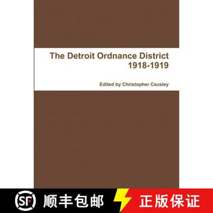 【3-4周达】The Detroit Ordnance District 1918-1919 [9781365575433]