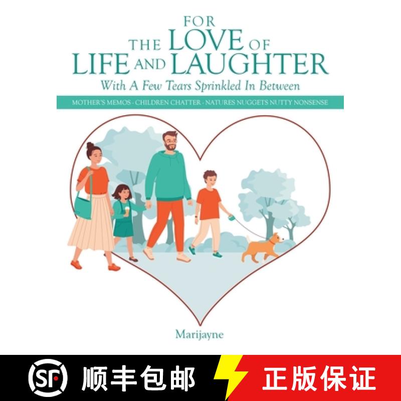 【3-4周达】For the Love of Life and Laughter with a Few Tears Sprinkled in Between: Mother's Memos- C... [9781664262928]