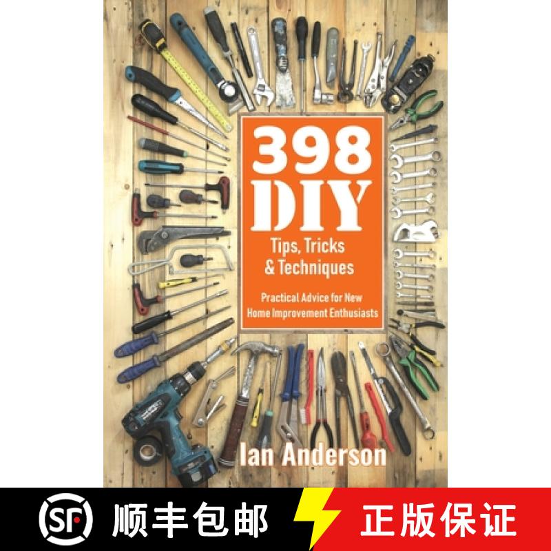 【3-4周达】398 DIY Tips, Tricks & Techniques: Practical Advice for New Home Improvement Enthusiasts [9788293249139]