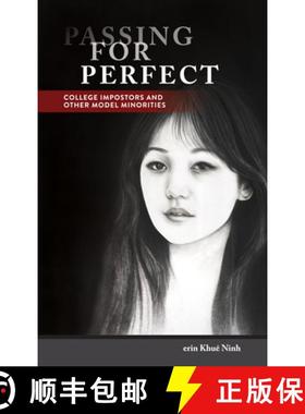 【3-4周达】Passing for Perfect: College Impostors and Other Model Minorities [9781439920510]