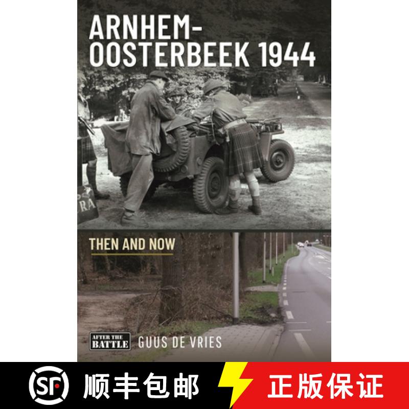 【3-4周达】Arnhem-Oosterbeek 1944: Then and Now [9781036106997]