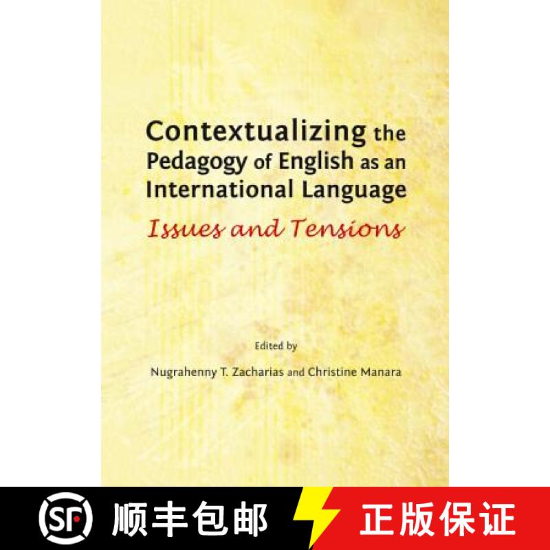 预订 Contextualizing the Pedagogy of English as an International Language: Issues and Tensions [9781443851251]