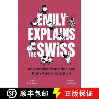 【3-4周达】Emily Explains The Swiss : An Outsider's Inside Look From Apéro to Zurich [9783038691549]