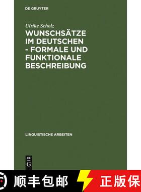 【3-4周达】Wunschsatze im Deutschen - Formale und funktionale Beschreibung: Satztypen Mit Verberst- U... [9783484302655]